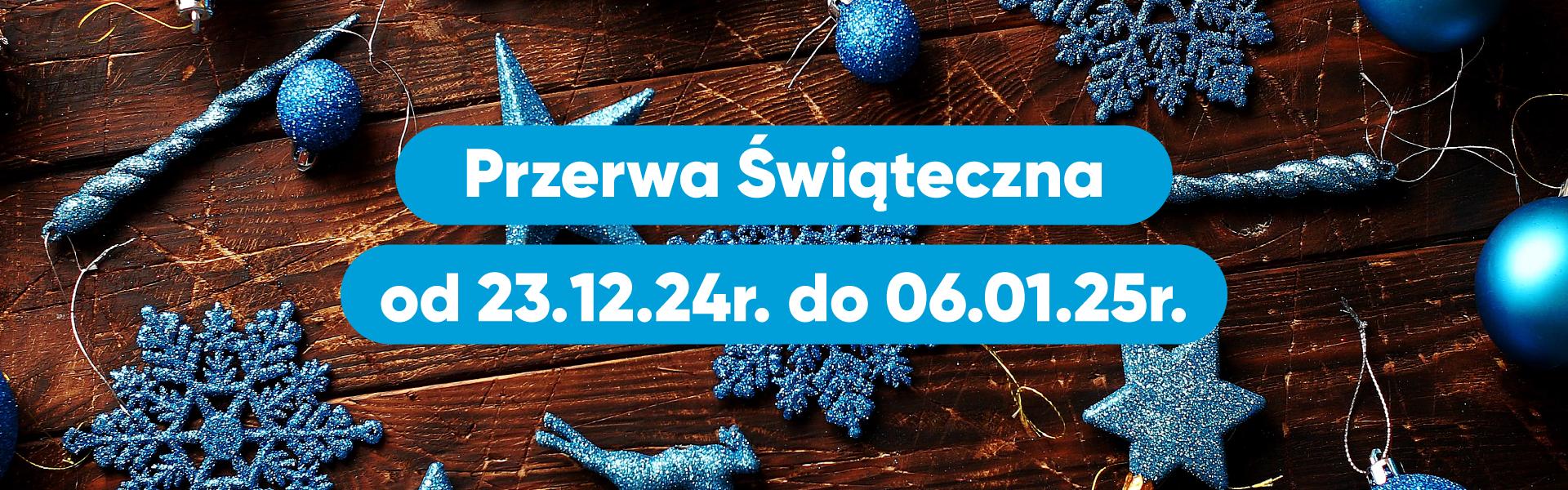 przerwa świąteczna 2024 - Boże Narodzenie